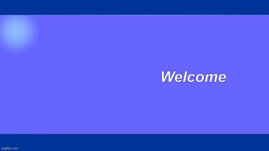Welcome screen user DIE | Welcome | image tagged in windows xp welcome screen | made w/ Imgflip meme maker
