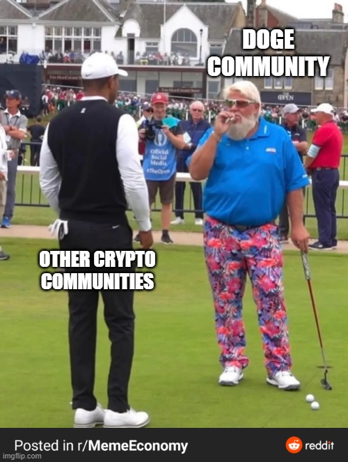 We play same game, just different attitude |  DOGE COMMUNITY; OTHER CRYPTO COMMUNITIES | image tagged in golf cigarette guy,cryptocurrency,crypto,doge,dogecoin,mining | made w/ Imgflip meme maker
