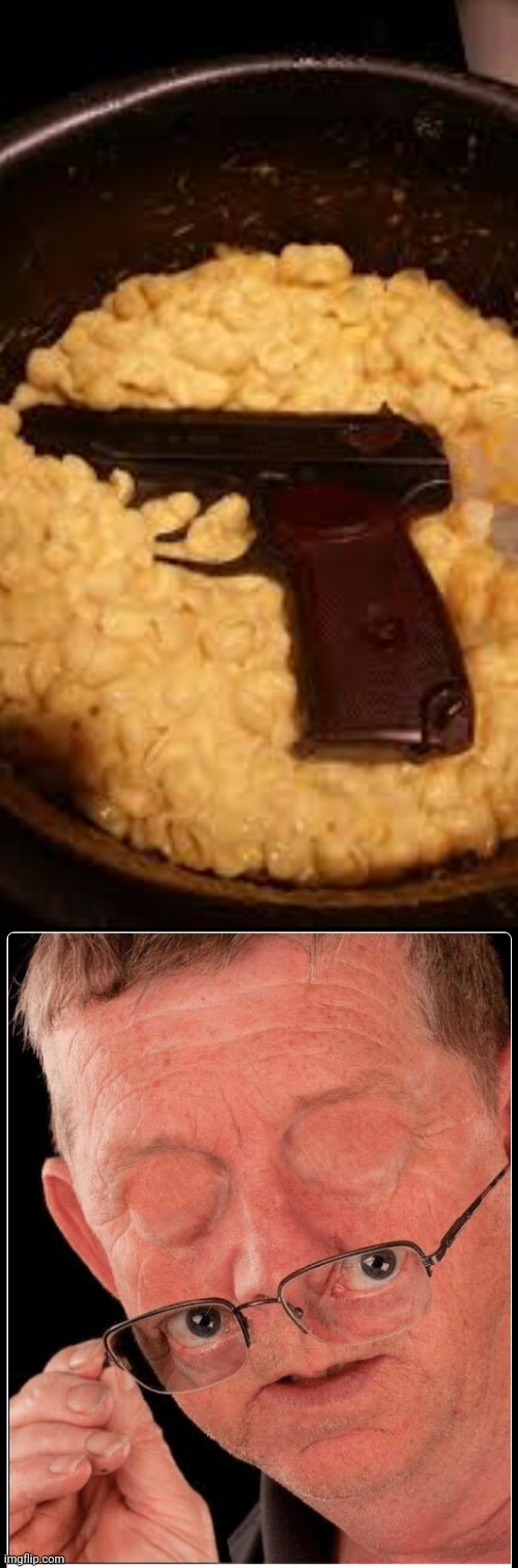 Gun on Mac and cheese | image tagged in unbelievable,mac and cheese,cursed image,gun,memes,food | made w/ Imgflip meme maker