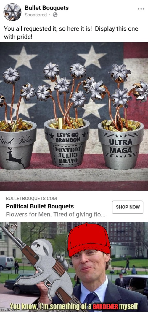 GARDENER | image tagged in bullet bouquets,sloth you know i m something of a vigilante | made w/ Imgflip meme maker