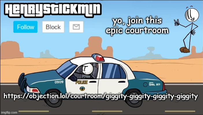 HenryStickmin Gangsta 4 Lyfe temp | yo, join this epic courtroom; https://objection.lol/courtroom/giggity-giggity-giggity-giggity | image tagged in henrystickmin gangsta 4 lyfe temp | made w/ Imgflip meme maker