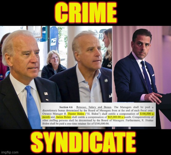The Biden Family | CRIME; SYNDICATE | image tagged in memes,joe biden,family,crime,dirty,politics | made w/ Imgflip meme maker