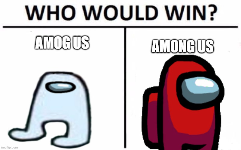  AMOG US; AMONG US | image tagged in unnecessary tags,what,sussy,sus | made w/ Imgflip meme maker