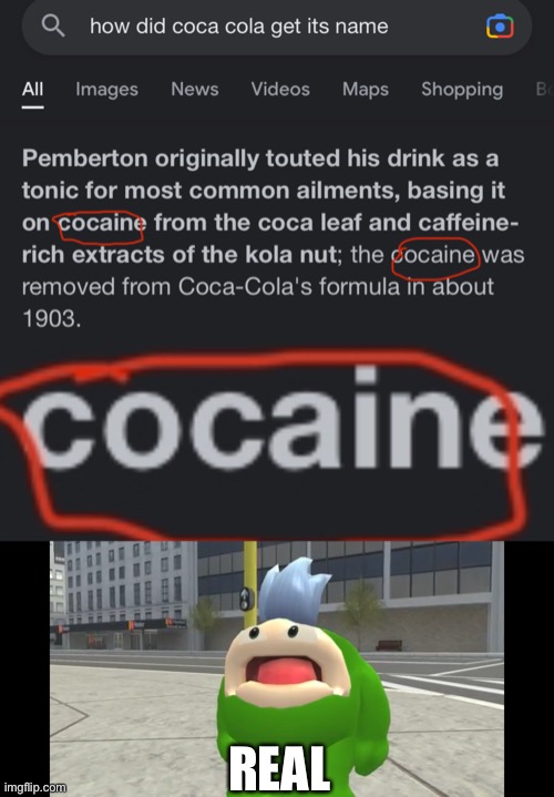It’s true | REAL | image tagged in coca cola,cocaine | made w/ Imgflip meme maker