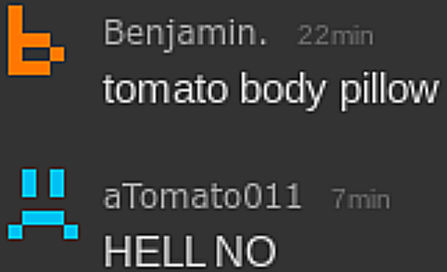 Tomato doesn't want a body pillow Blank Meme Template