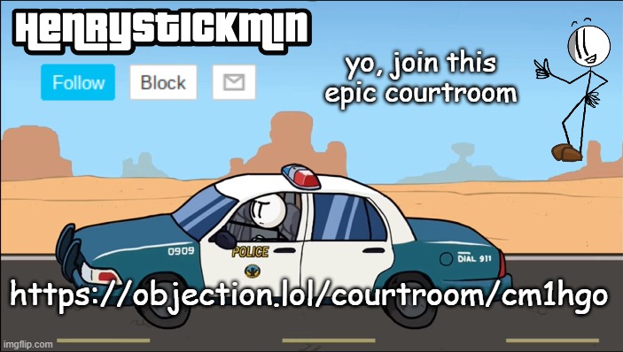 HenryStickmin Gangsta 4 Lyfe temp | yo, join this epic courtroom; https://objection.lol/courtroom/cm1hgo | image tagged in henrystickmin gangsta 4 lyfe temp | made w/ Imgflip meme maker
