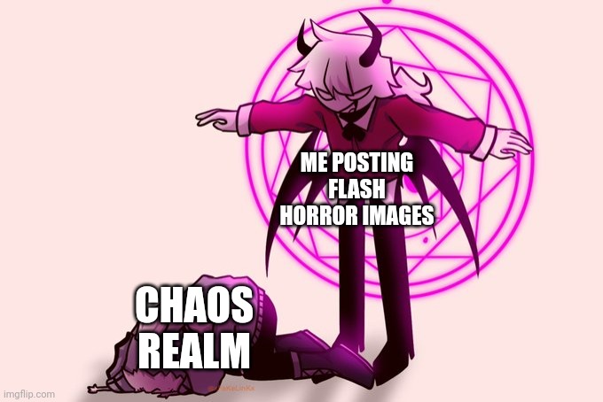 Selever killing ruv | ME POSTING FLASH HORROR IMAGES; CHAOS REALM | image tagged in selever killing ruv | made w/ Imgflip meme maker