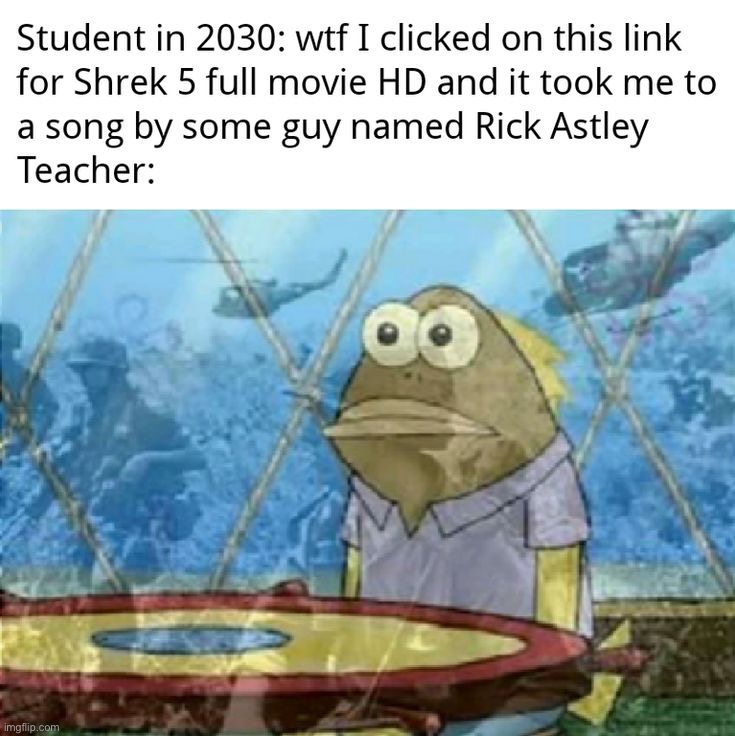 True | image tagged in memes,funny,rickroll | made w/ Imgflip meme maker