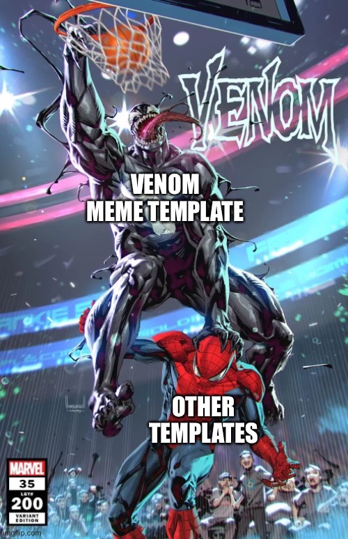 Venom meme template is the best |  VENOM MEME TEMPLATE; OTHER TEMPLATES | image tagged in venom,spiderman,meme template,memes | made w/ Imgflip meme maker