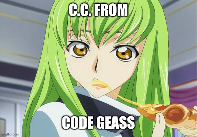 C.C. FROM CODE GEASS | made w/ Imgflip meme maker