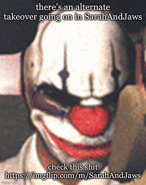 despite all my rage | there’s an alternate takeover going on in SarahAndJaws; check this shit
https://imgflip.com/m/SarahAndJaws | image tagged in despite all my rage | made w/ Imgflip meme maker