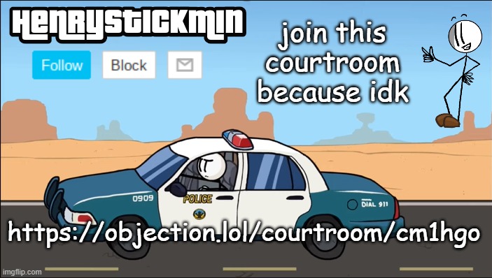HenryStickmin Gangsta 4 Lyfe temp | join this courtroom because idk; https://objection.lol/courtroom/cm1hgo | image tagged in henrystickmin gangsta 4 lyfe temp | made w/ Imgflip meme maker