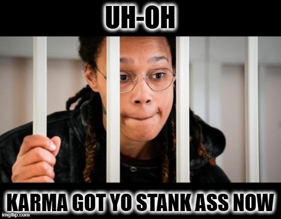 Hilarious News | UH-OH; KARMA GOT YO STANK ASS NOW | image tagged in blm,america first,bye felicia | made w/ Imgflip meme maker
