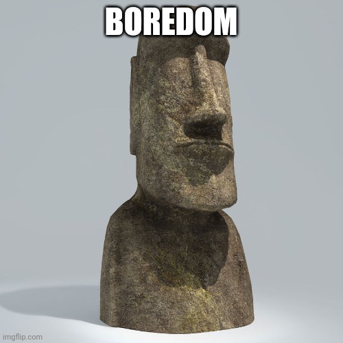 BOREDOM | made w/ Imgflip meme maker