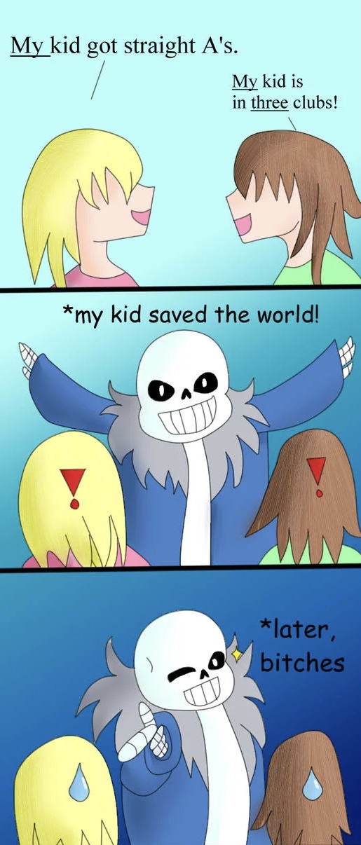 High Quality Sans later bitches Blank Meme Template