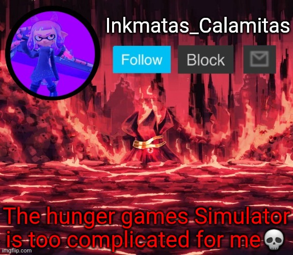 I am simply not big brained enough | The hunger games Simulator is too complicated for me💀 | image tagged in inkmatas_calamitas announcement template thanks king_of_hearts | made w/ Imgflip meme maker