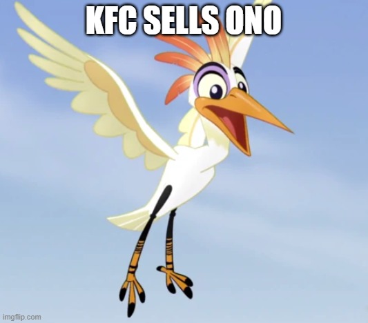 Everyone, everyone! | KFC SELLS ONO | image tagged in everyone everyone | made w/ Imgflip meme maker