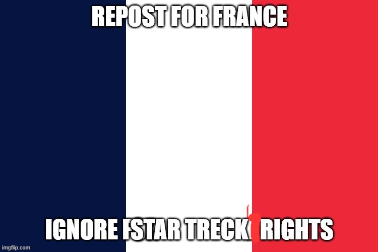 STAR TRECK | image tagged in repost for france | made w/ Imgflip meme maker