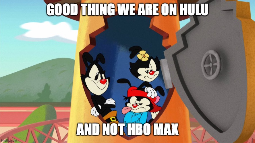 not impressed | GOOD THING WE ARE ON HULU; AND NOT HBO MAX | image tagged in not impressed | made w/ Imgflip meme maker