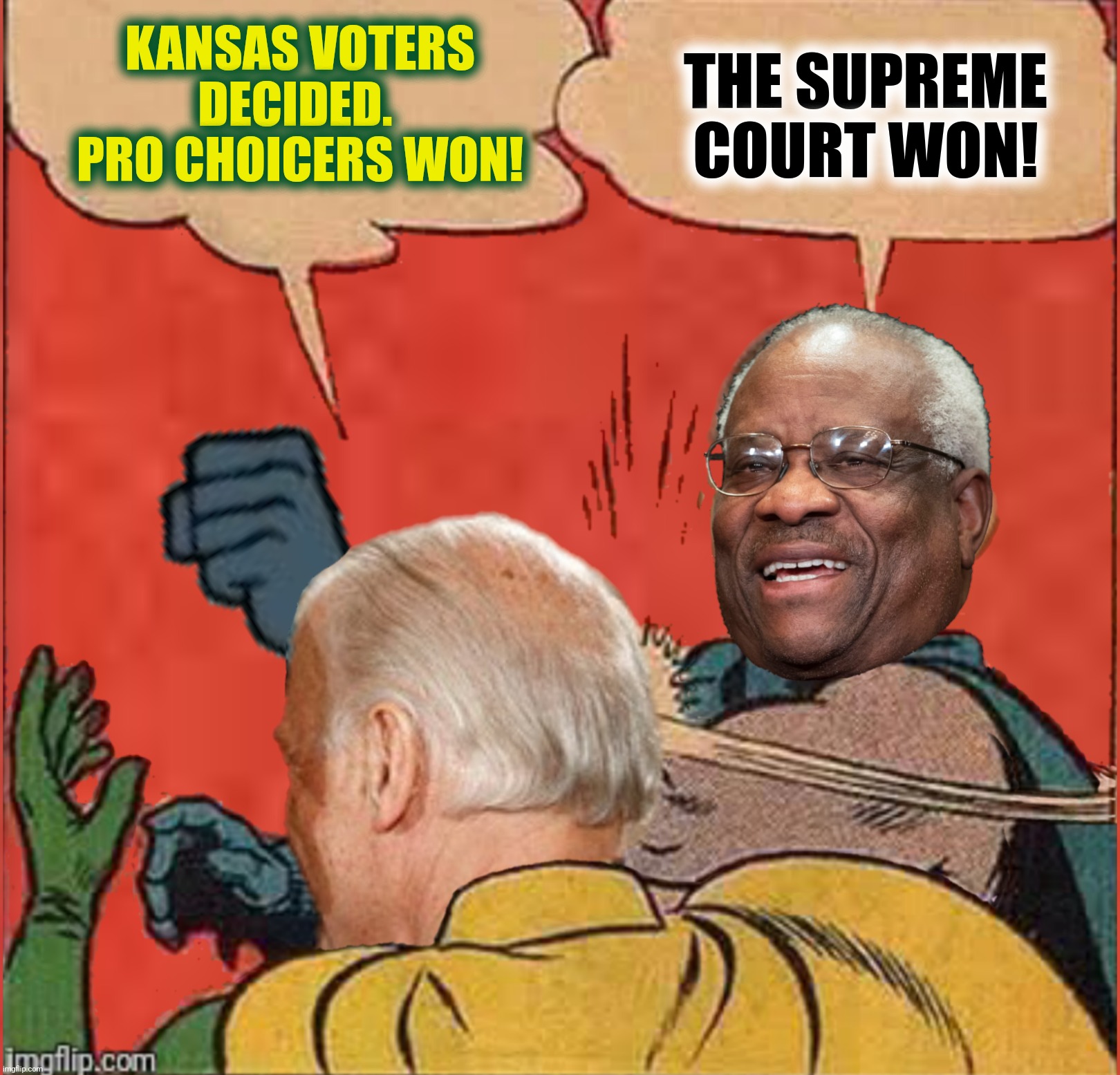 KANSAS VOTERS DECIDED.  PRO CHOICERS WON! THE SUPREME COURT WON! | made w/ Imgflip meme maker