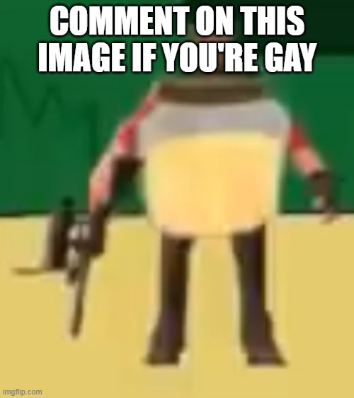 Jarate 64 | COMMENT ON THIS IMAGE IF YOU'RE GAY | image tagged in jarate 64 | made w/ Imgflip meme maker