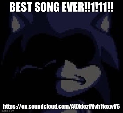 Lord X | BEST SONG EVER!!1!11!! https://on.soundcloud.com/AUXdoztMvh1toxwV6 | image tagged in lord x | made w/ Imgflip meme maker