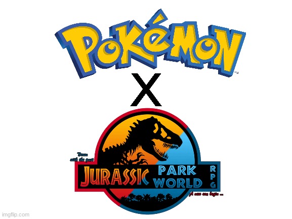 Imagine having a crossover like this | image tagged in jurassic park,jurassic world,pokemon,crossover | made w/ Imgflip meme maker