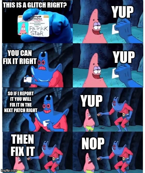 most game companies be like patrick | image tagged in funny | made w/ Imgflip meme maker