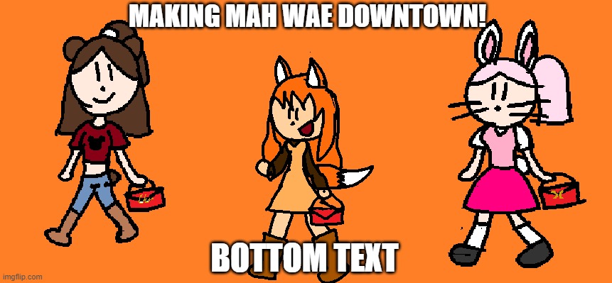 Bunny Boo, Beary Boo and Trixie Tru | MAKING MAH WAE DOWNTOWN! BOTTOM TEXT | image tagged in toyland | made w/ Imgflip meme maker