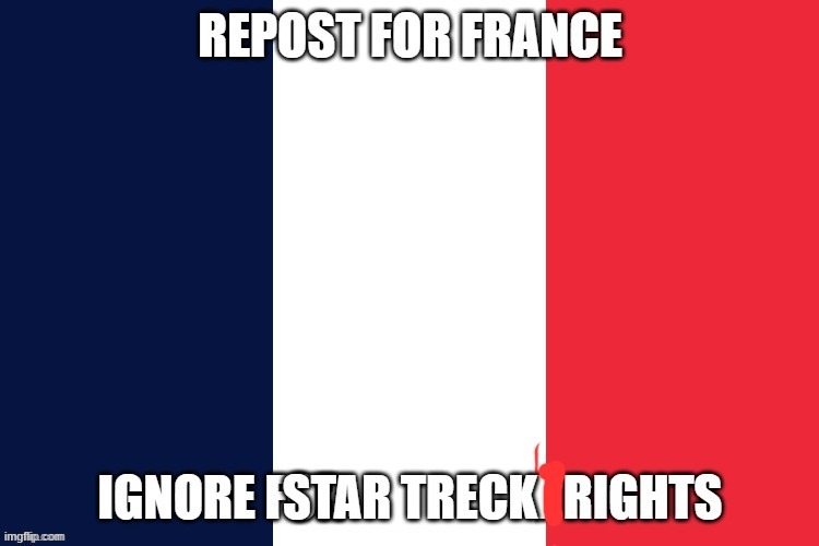 image tagged in memes,funny,repost,france,star trek | made w/ Imgflip meme maker