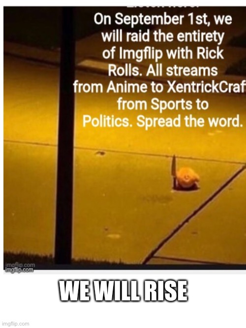 WE WILL RISE | image tagged in rickroll,revolution,september | made w/ Imgflip meme maker