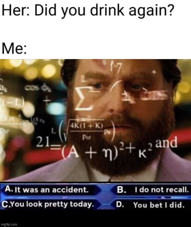 Pick the correct answer | image tagged in trying to calculate how much sleep i can get | made w/ Imgflip meme maker