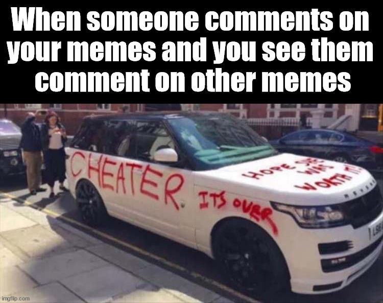 When someone comments on 
your memes and you see them 
comment on other memes | image tagged in who_am_i,comments | made w/ Imgflip meme maker