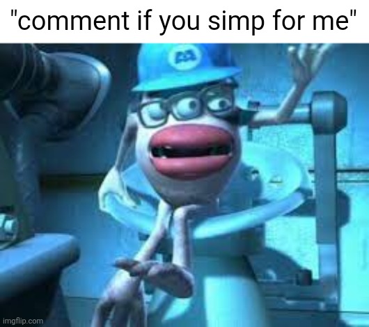 It had to be said | "comment if you simp for me" | image tagged in pie charts | made w/ Imgflip meme maker
