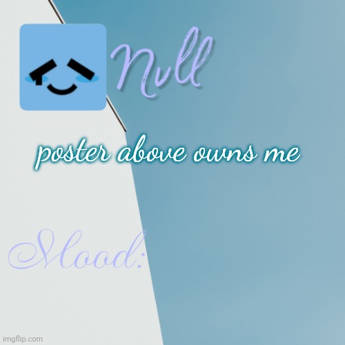 few hours | poster above owns me | made w/ Imgflip meme maker