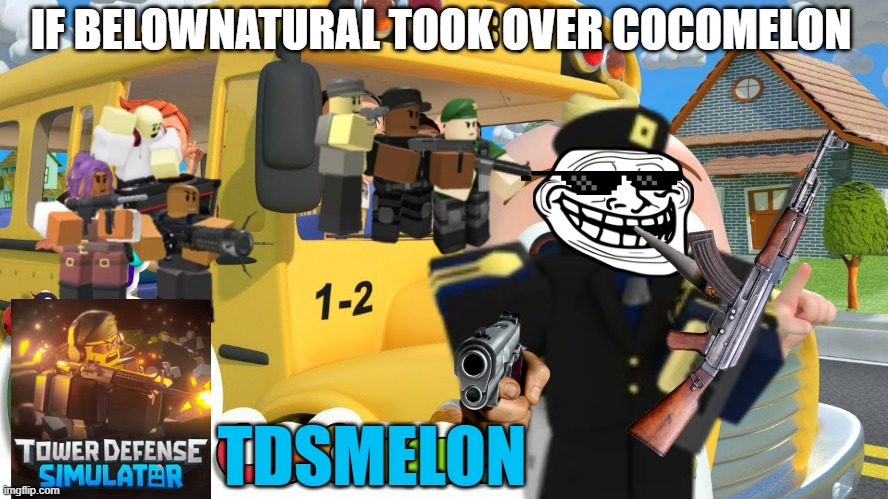 If Belownatural Owned Cocomelon |  IF BELOWNATURAL TOOK OVER COCOMELON; TDSMELON | image tagged in cocomelon,memes,tds,tower defense simulator,photoshop,funny | made w/ Imgflip meme maker