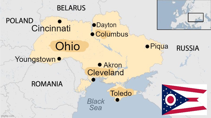 The only acceptable outcome of the Russia-Ukraine war | Dayton; Cincinnati; Columbus; Ohio; Piqua; Youngstown; Akron; Cleveland; Toledo | made w/ Imgflip meme maker