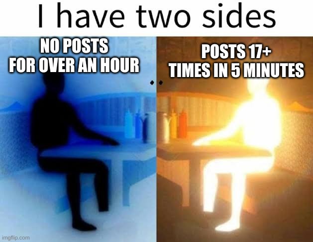 I have two sides - Imgflip