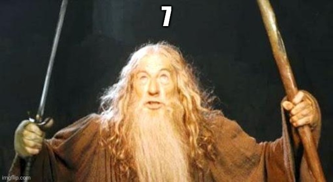 you shall not pass | 7 | image tagged in you shall not pass | made w/ Imgflip meme maker