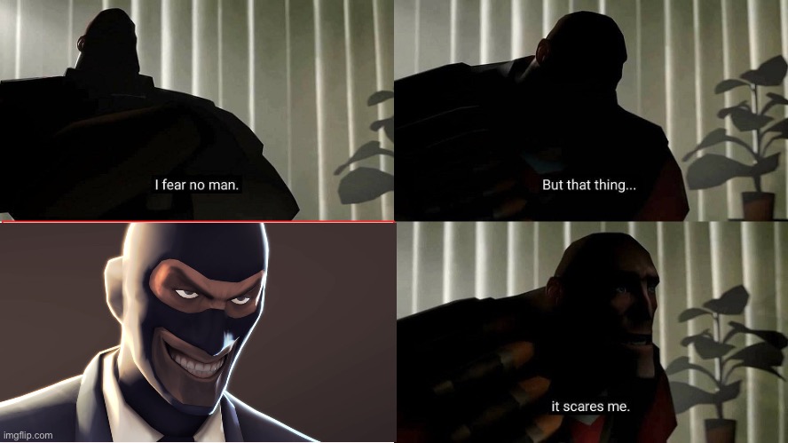 Anti meme | image tagged in tf2 heavy i fear no man | made w/ Imgflip meme maker