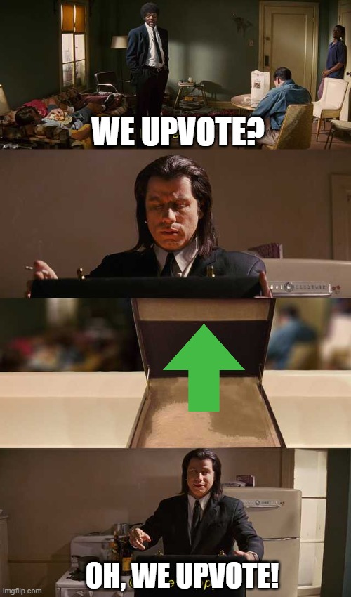 We happy? | WE UPVOTE? OH, WE UPVOTE! | image tagged in we happy | made w/ Imgflip meme maker