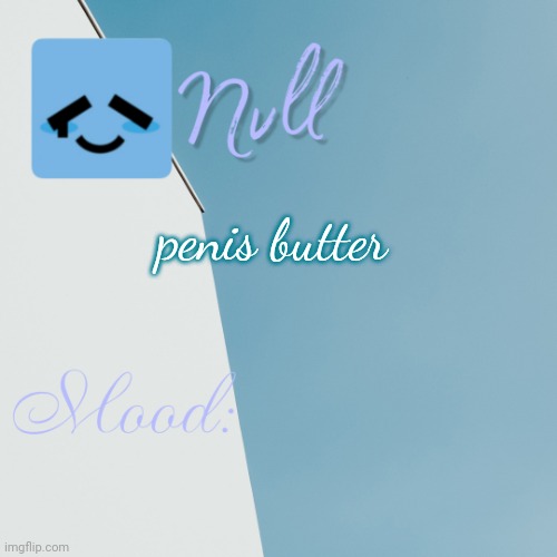 penis butter | penis butter | made w/ Imgflip meme maker