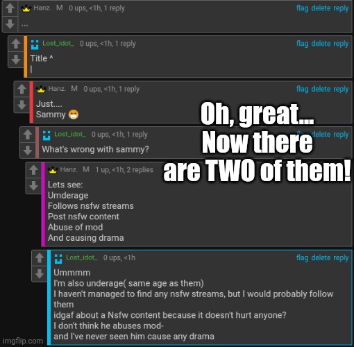 God | Oh, great...
Now there are TWO of them! | made w/ Imgflip meme maker