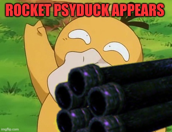 Psyduck with giant glock |  ROCKET PSYDUCK APPEARS | image tagged in glock,pokemon | made w/ Imgflip meme maker