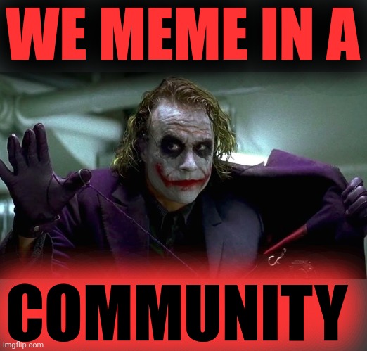 Feel free to suggest any of the old stream Posting Rules to bring back or new stream Posting Rules to make things smoother. | WE MEME IN A; COMMUNITY | image tagged in we live in a society,evil overlord rules,msm lies | made w/ Imgflip meme maker