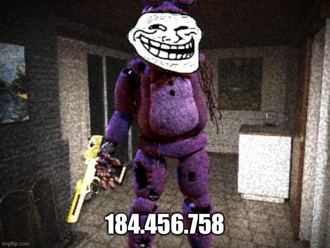 We do a lil trollin | 184.456.758 | image tagged in trolled | made w/ Imgflip meme maker