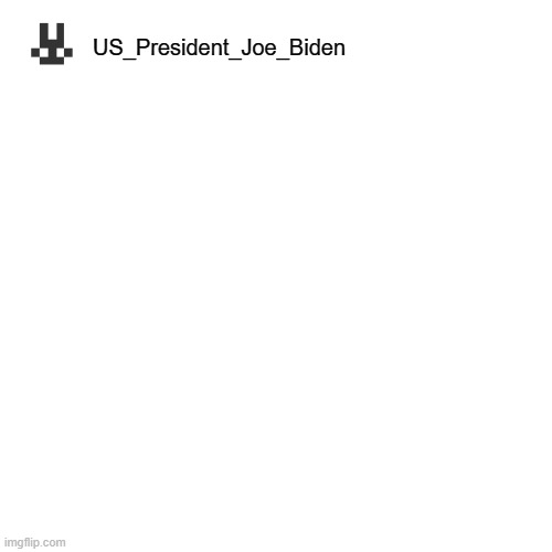 My new announcement template | US_President_Joe_Biden | image tagged in memes,blank transparent square,president_joe_biden | made w/ Imgflip meme maker