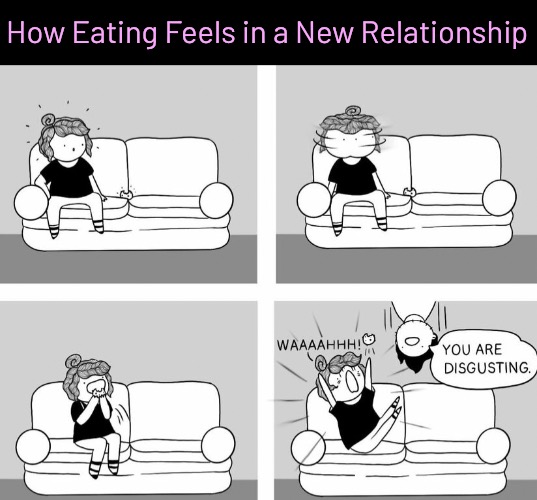 How Eating Feels in a New Relationship | image tagged in funny memes,relationships,new boyfriend | made w/ Imgflip meme maker