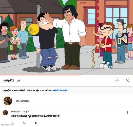 Stan Smith's bully. The only difference is Peter doesn't have his sleeves rolled up. | image tagged in american dad,seth macfarlane,family guy,peter griffin,memes,you don't say | made w/ Imgflip meme maker