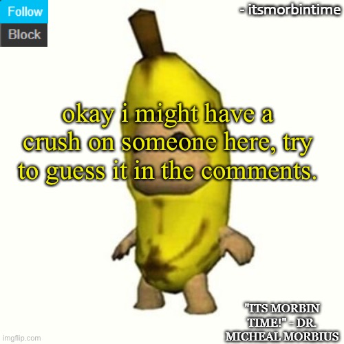 ANNOUNCEMENT | okay i might have a crush on someone here, try to guess it in the comments. | image tagged in announcement | made w/ Imgflip meme maker